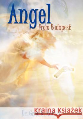 Angel From Budapest Kutsch, Gene K. 9781403331533