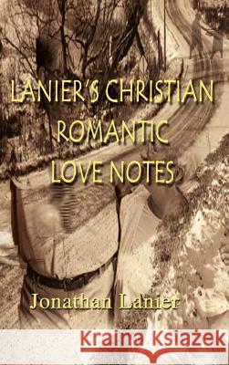 Lanier's Christian Romantic Love Notes Jonathan Lanier 9781403333056