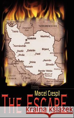 The Escape Marcel Crespil 9781403333629 Authorhouse