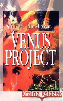 Venus Project John M. Smart 9781403334497 Authorhouse
