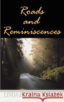 Roads and Reminiscences Linda Hughes-Dorame 9781403334541