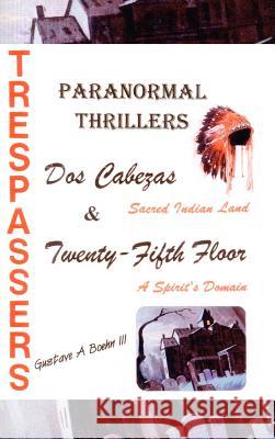 Trespassers Gustave A. Boehn 9781403335807