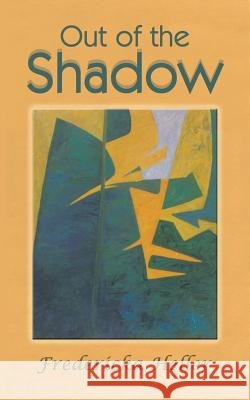 Out of the Shadow Fredericka Heller 9781403335975