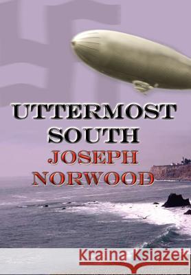 Uttermost South Joseph Norwood 9781403336682 Authorhouse