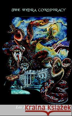 The Hydra Conspiracy Les Justus Pam Lewis 9781403338860 Authorhouse