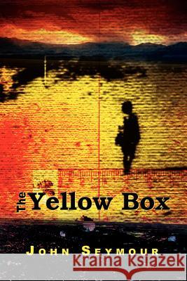 The Yellow Box John Seymour 9781403342447 Authorhouse