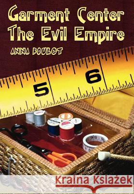 Garment Center The Evil Empire Boulet, Anna 9781403344694