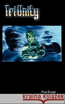Triunity Paul Knapp 9781403345677