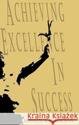 Achieving Excellence In Success Ronald K. Claiborne 9781403346445 AuthorHouse