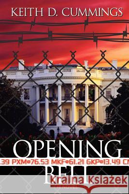 Opening Bell Keith D. Cummings 9781403353191
