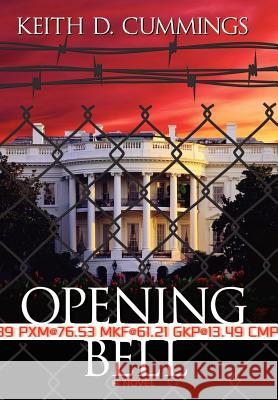 Opening Bell Keith D. Cummings 9781403353207