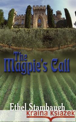 The Magpie's Call Ethel Stambaugh 9781403354174