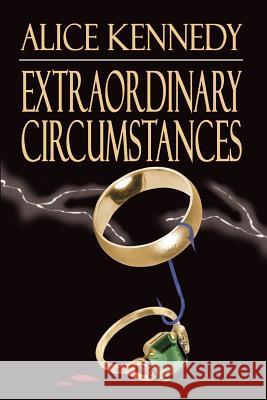 Extraordinary Circumstances Alice Kennedy 9781403355539 Authorhouse