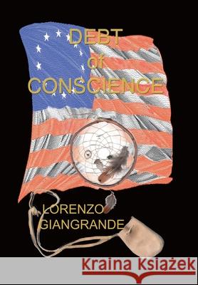 Debt of Conscience Lorenzo Giangrande 9781403355720 Authorhouse