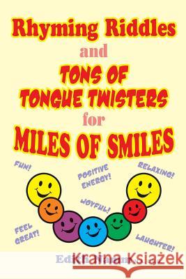 Rhyming Riddles and Tons of Tongue Twisters for Miles of Smiles Namm, Edith 9781403358530 Authorhouse