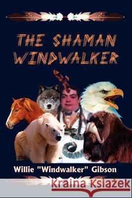 The Shaman Windwalker Willie 