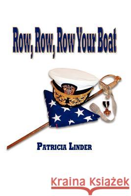 Row, Row, Row Your Boat Patricia Linder 9781403367549 Authorhouse
