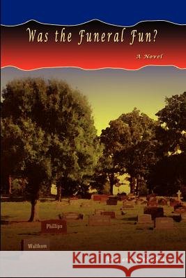 Was the Funeral Fun? Russ, Anne 9781403372024