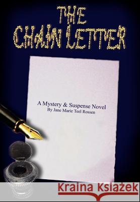 The Chain Letter Jane Marie Teel Rossen 9781403373892 Authorhouse