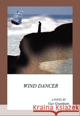 Wind Dancer Gay Grantham 9781403376732