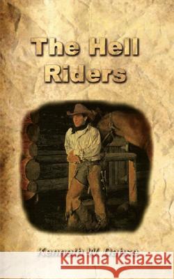 The Hell Riders Kenneth W. Dahse 9781403377234 Authorhouse