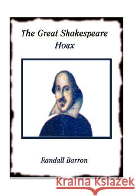 The Great Shakespeare Hoax Randall Barron 9781403378385