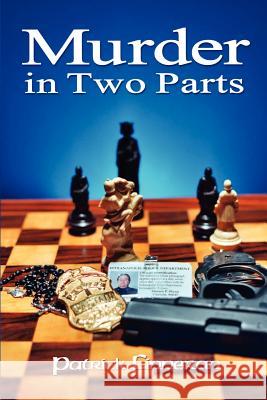 Murder in Two Parts Patrick Finneran 9781403383310 Authorhouse