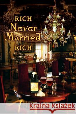 Rich, Never Married, Rich Sondra Luger 9781403388636