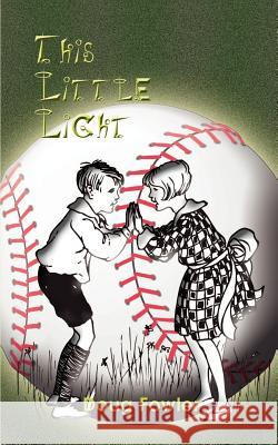 This Little Light Doug Fowler 9781403390066 Authorhouse