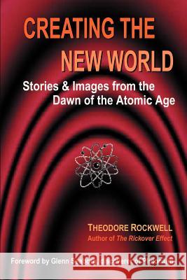 Creating the New World: Stories Rockwell, Theodore 9781403390875 Authorhouse