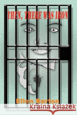 Then, There Was Iron Ellen Barton 9781403391193