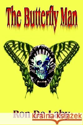 The Butterfly Man Ron d 9781403391827 Authorhouse