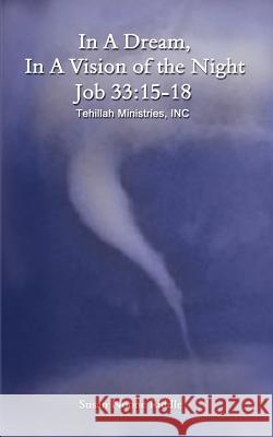 In A Dream, In A Vision of the Night: Job 33:15-18 Riddle, Susan Noone 9781403393029 Authorhouse
