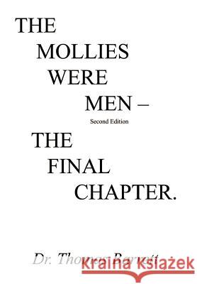 The Mollies Were Men (Second Edition): The Final Chapter Barrett, Thomas 9781403396846