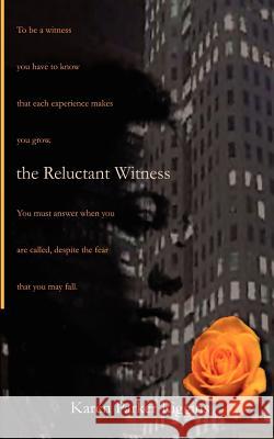 The Reluctant Witness Karen Parker Riggins 9781403397393 Authorhouse