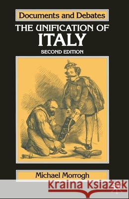 The Unification of Italy M Morrogh 9781403900661 0