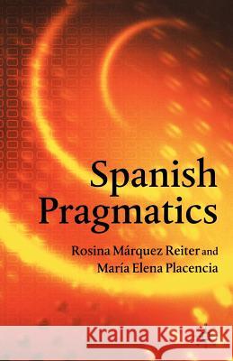 Spanish Pragmatics Rosina Marquez Reiter 9781403900715
