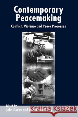 Contemporary Peace Making: Conflict, Violence, and Peace Processes Darby, J. 9781403901392 Palgrave MacMillan