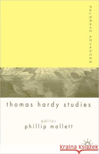Palgrave Advances in Thomas Hardy Studies Phillip Mallett 9781403902580