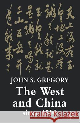The West and China Since 1500 J Gregory 9781403902801 0