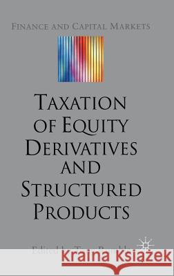 The Taxation of Equity Derivatives and Structured Products Tony Rumble Tony Rumble 9781403903396 Palgrave MacMillan