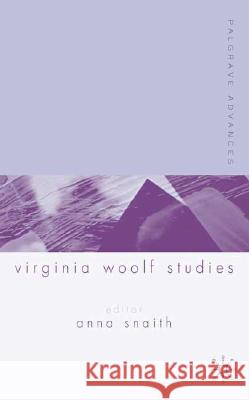 Palgrave Advances in Virginia Woolf Studies Anna Snaith 9781403904041