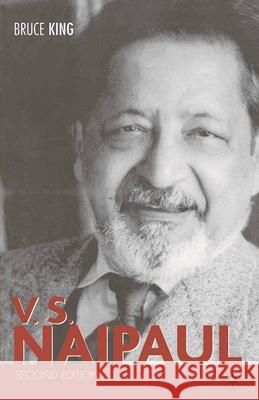 V.S. Naipaul, Second Edition King, Bruce 9781403904560 0