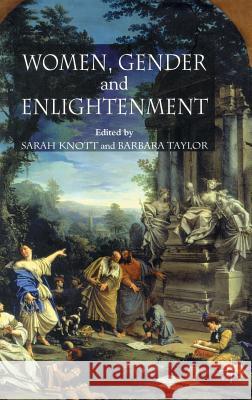 Women, Gender and Enlightenment Barbara Taylor Sarah Knott 9781403904935 Palgrave MacMillan