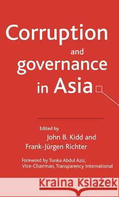 Corruption and Governance in Asia Kidd, J. 9781403905604 Palgrave MacMillan
