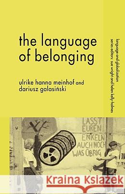 The Language of Belonging Ulrike Hanna Meinhof Dariusz Galasinski 9781403907875 Palgrave MacMillan