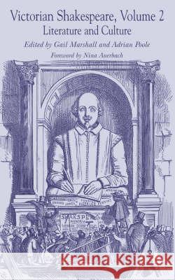 Victorian Shakespeare: Volume 2: Literature and Culture Marshall, Gail 9781403911179 Palgrave MacMillan