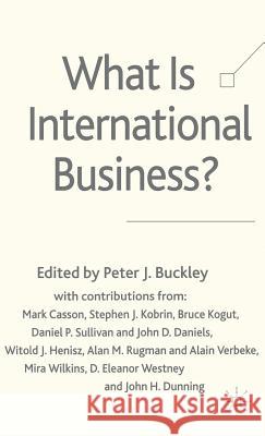 What Is International Business? Buckley, Peter J. 9781403911247 Palgrave MacMillan