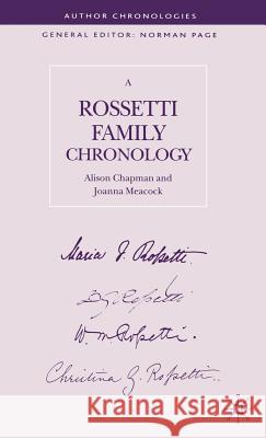A Rossetti Family Chronology Alison Chapman Joanna Meacock 9781403912190