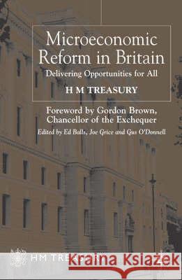Microeconomic Reform in Britain: Delivering Enterprise and Fairness Treasury, H. 9781403912503 PALGRAVE MACMILLAN